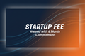 Startup Fee